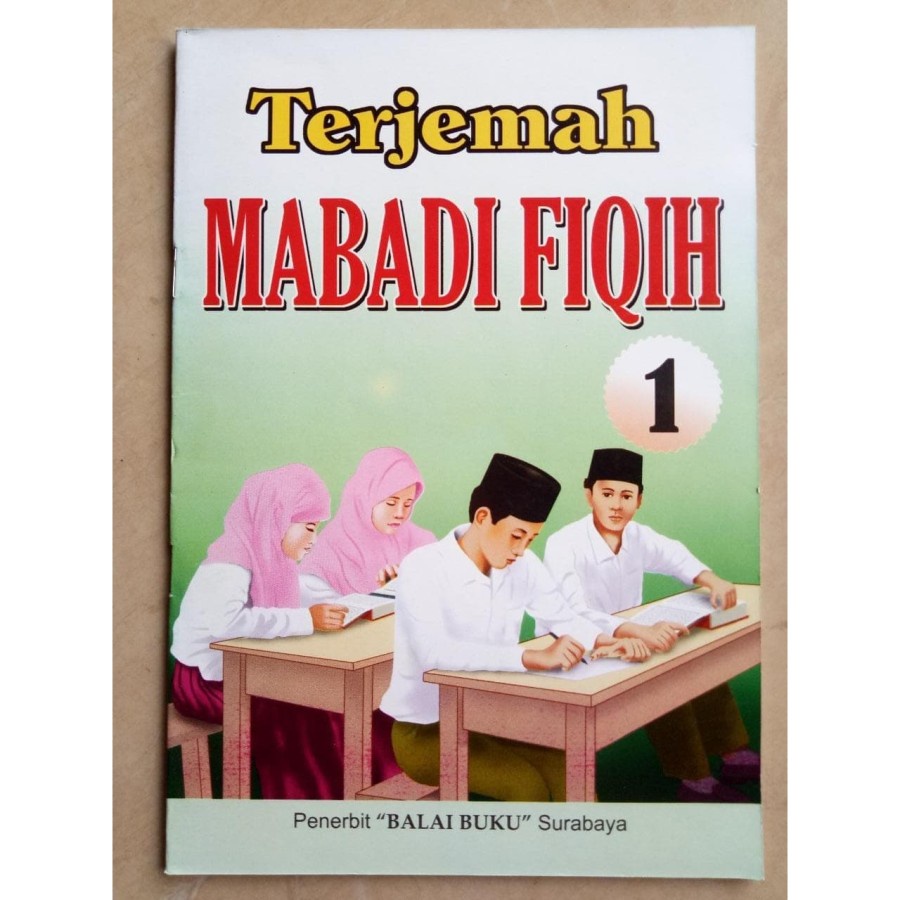 Terjemah MABADI FIQIH juz 1