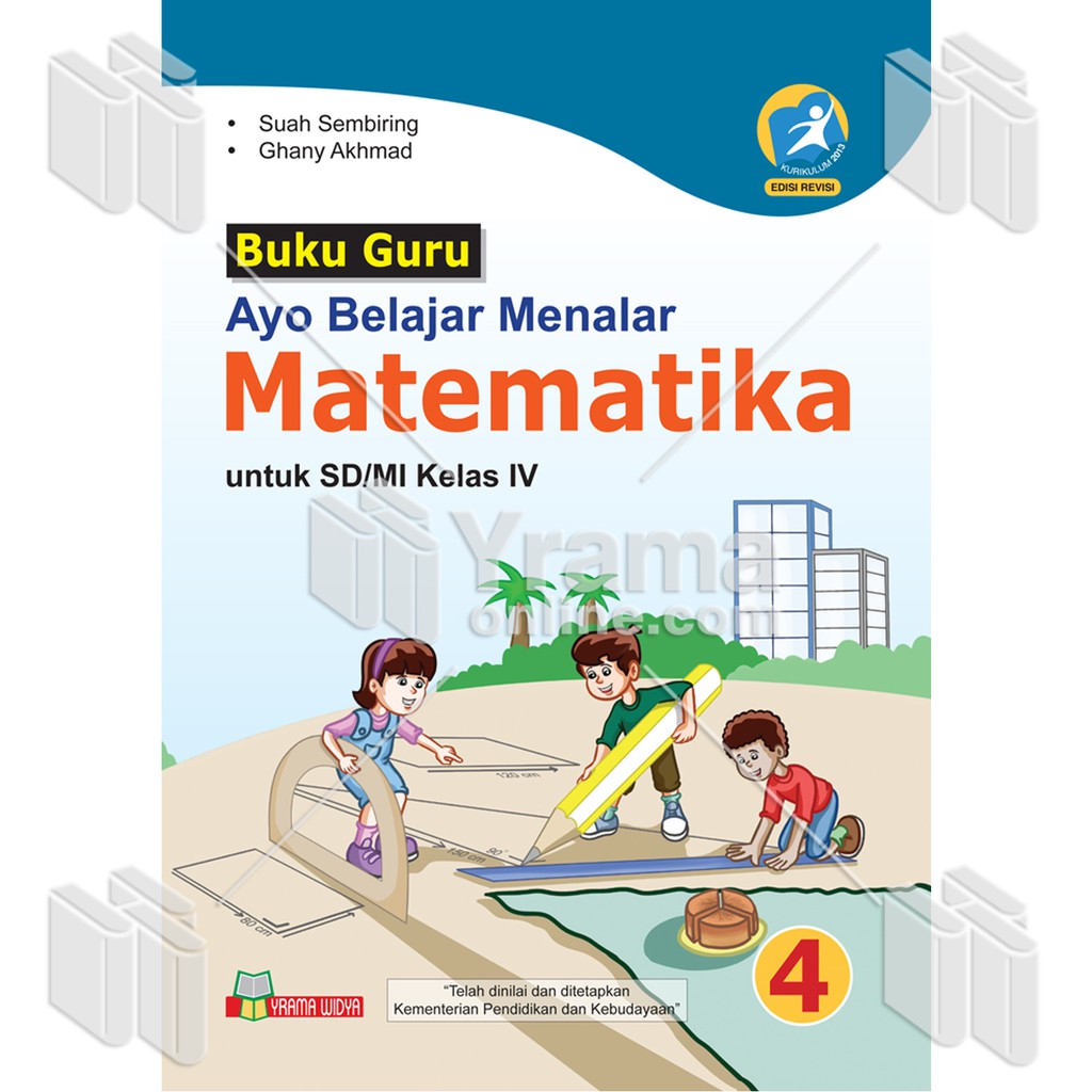 BUKU GURU MATEMATIKA SD - BUKU GURU MATEMATIKA KELAS 4 - BUKU GURU MATEMATIKA KURIKULUM 2013 REVISI