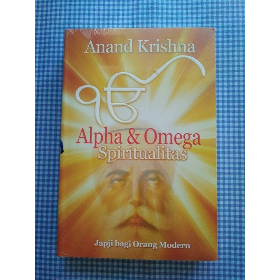 Anand Khrisna - Alpha &amp; Omega Spiritualitas: Japji Bagi Orang Modern