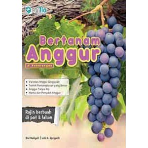 BUKU AGRIBISNIS BERTANAM ANGGUR DIPEKARANGAN