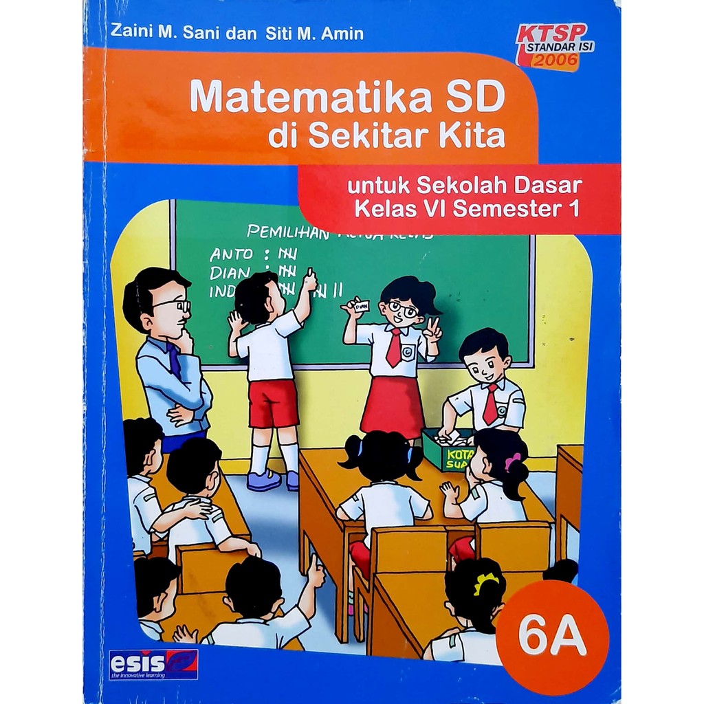 Buku Pelajaran Matematika Esis Kelas 6 SD Semester 1 KTSP 2006