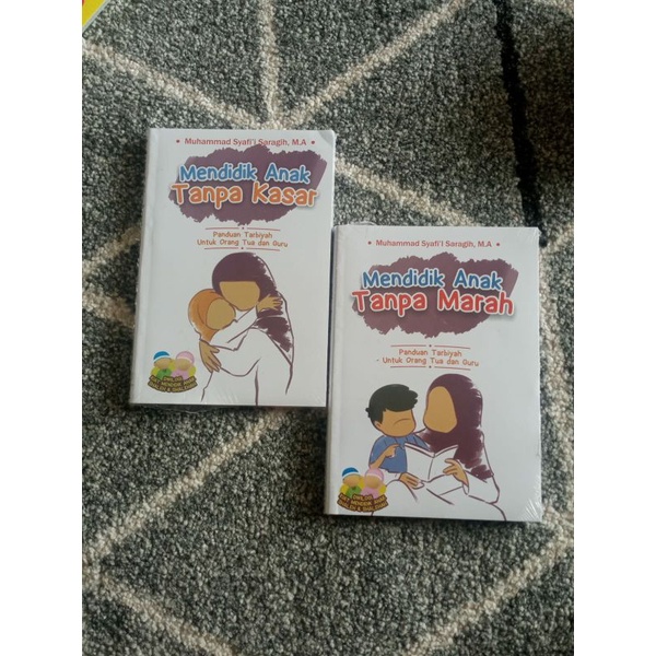 Mendidik Anak Tanpa Marah&Mendidik Anak Tanpa Kasar