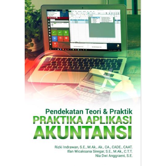 

Buku Pendekatan Teori & Praktik Praktika Aplikasi Akuntansi. (Ori)