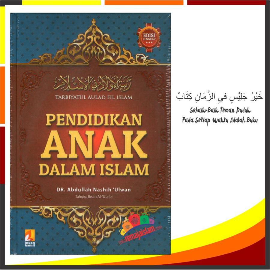 Cetakan Baru Hvs Pendidikan Anak Dalam Islam Tarbiyatul Aulad Shopee Indonesia