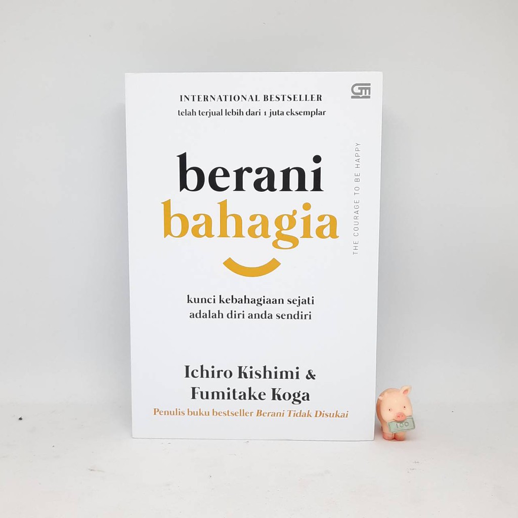 Berani Bahagia - Ichiro Kishimi &amp; Fumitake Koga