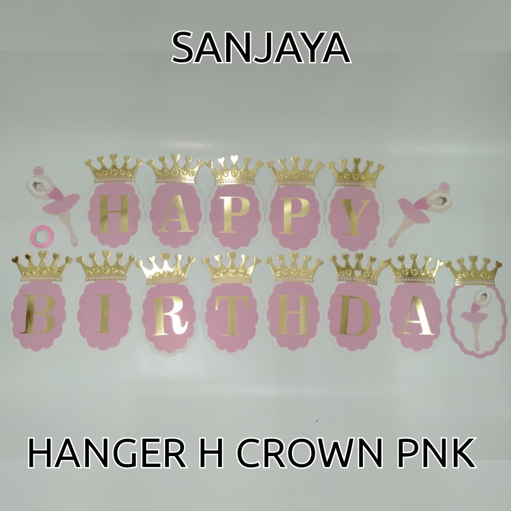 Banner Flag Happy Birthday / Bunting Flags Tulisan Happy Birthday / Banner Ulang Tahun / Decoration Kertas Hanger H Crown