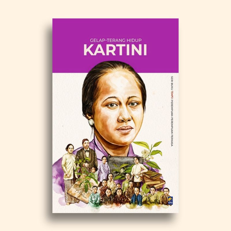 Gelap Terang Hidup Kartini Redaksi Tempo