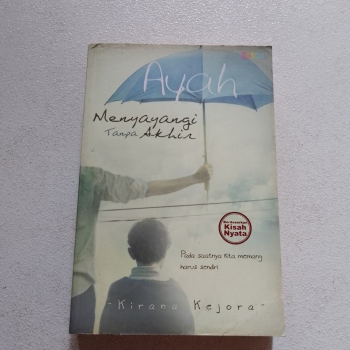 Buku Kisah Nyata AYAH Menyayangi Tanpa Akhir - Kirana Kejora