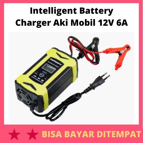 Intelligent Battery Charger Aki Mobil 12V 6A / Cas Casan Charger Carger Carjer Alat Isi Mengisi Daya
