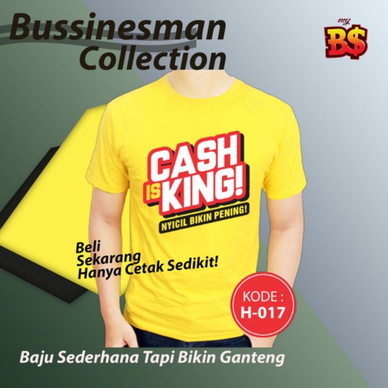Kaos Bisnis Man Cash Is King Baju Sederhana Tapi Bikin Ganteng Bahan Bagus