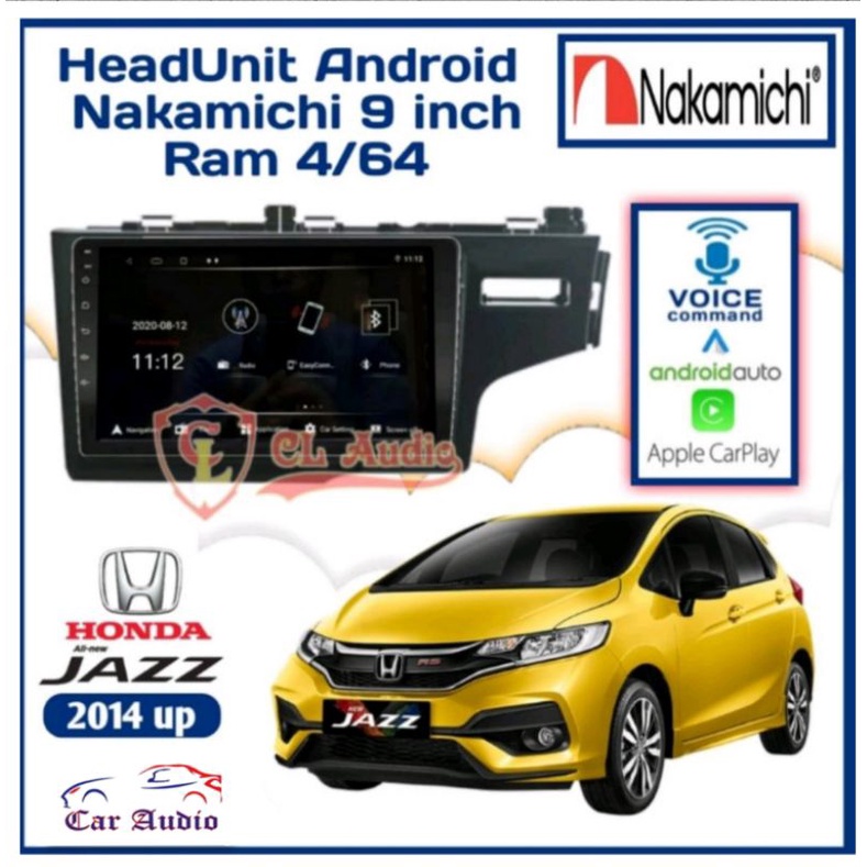 Head Unit NAKAMICHI ANDROID HONDA JAZZ BARU RAM 4/64GB APPLE CARPLAY