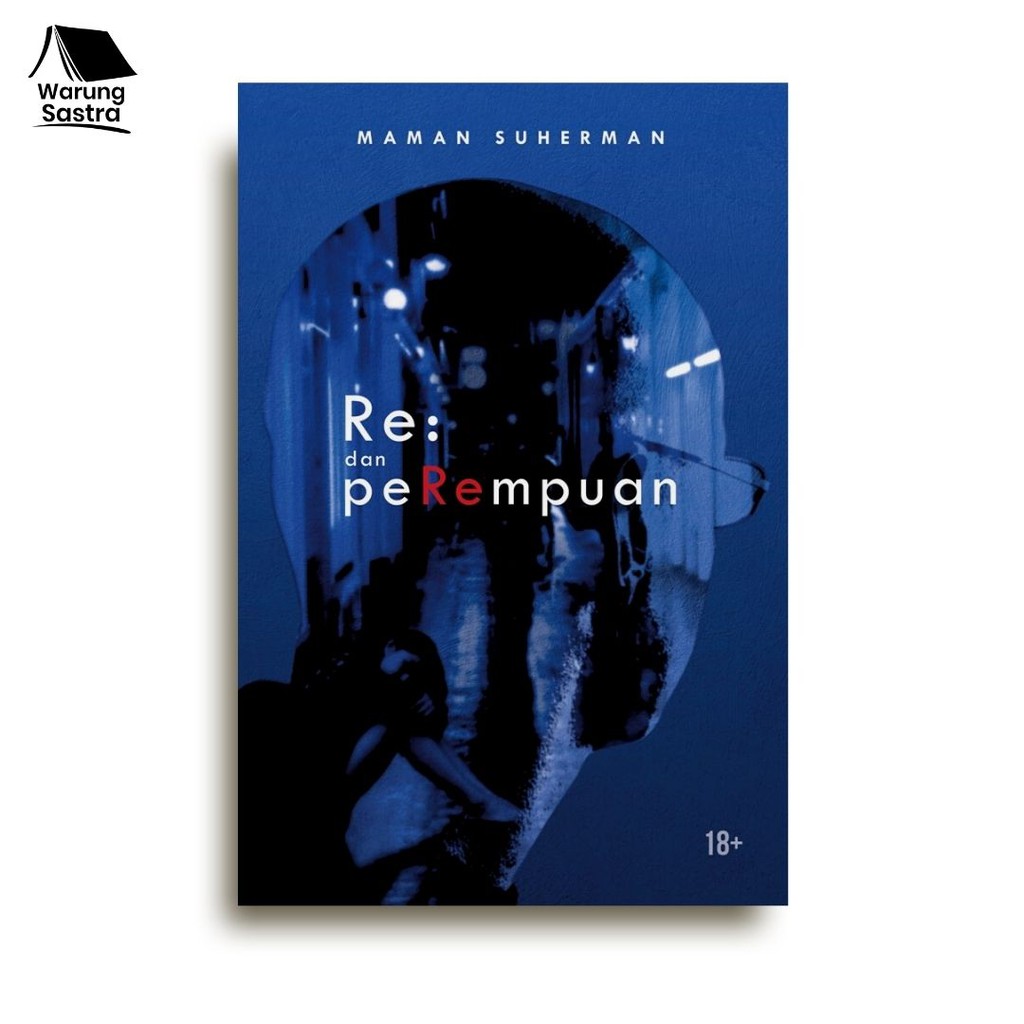 Re dan Perempuan - Maman Suherman