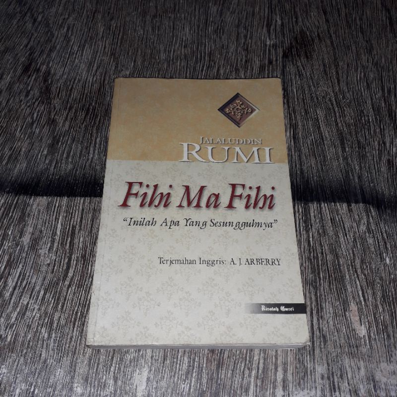 FIHI MA FIHI INILAH APA YANG SESUNGGUHNYA JALALUDDIN RUMI A J ARBERRY