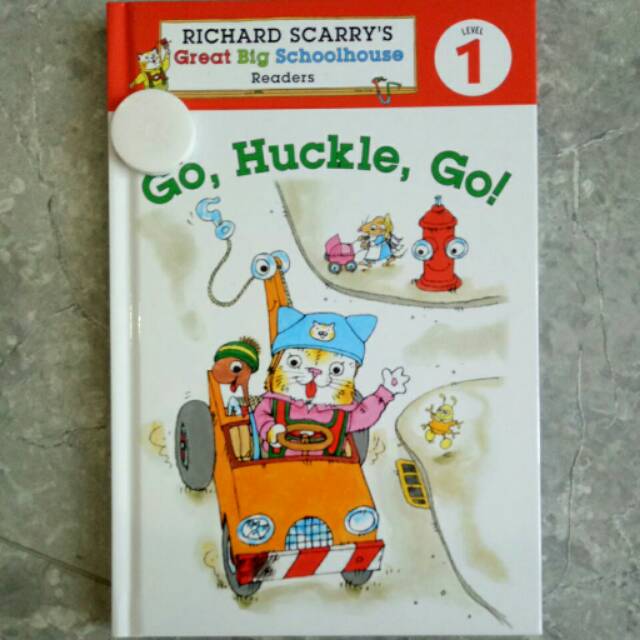 RICHARD SCARRYS GREAT BIG SCHOOLHOUSE READERS GO, HUCKLE, GO