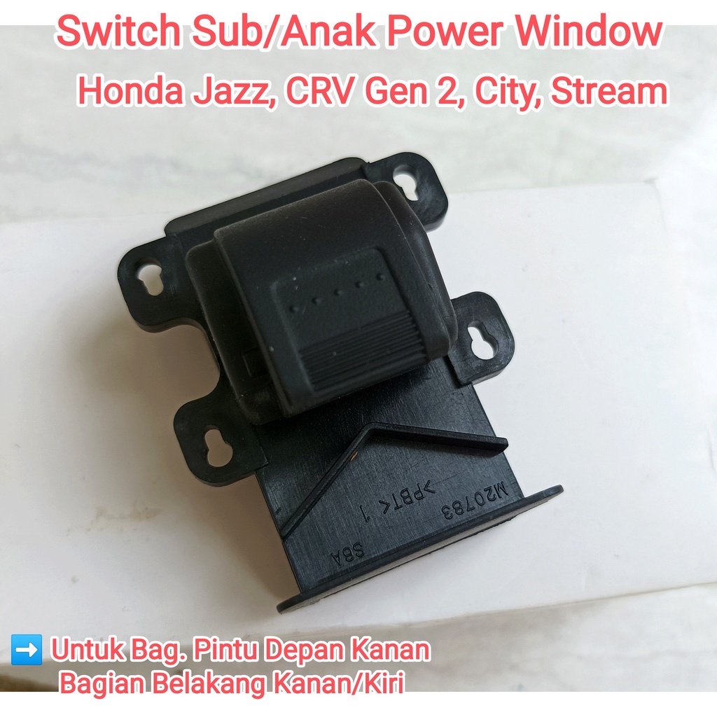 Switch tombol Saklar Sakelar power Sub Anak window PW Jendela Kaca Pintu Kiri Depan Belakang honda j