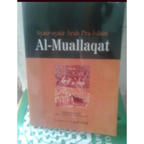 Al Muallaqat - syair syair arab pra islam
