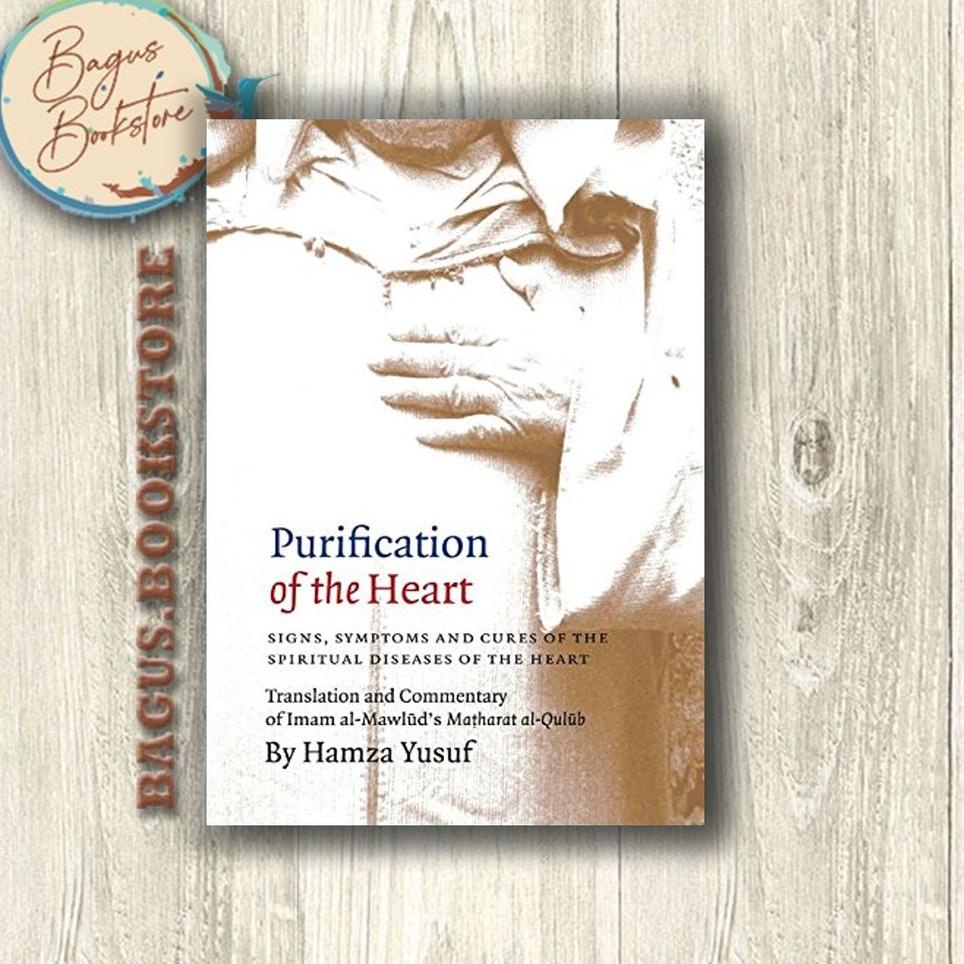 Oke Price.. Purification Of The Heart - Hamza Yusuf (English) - bagus.bookstore