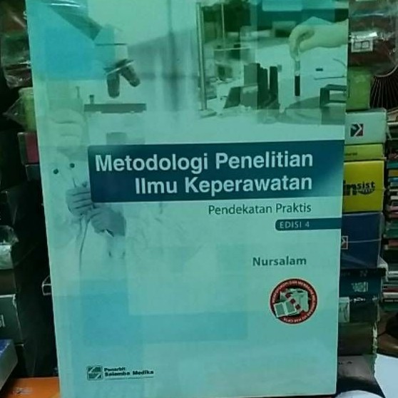 

METODOLOGI PENELITIAN ILMU KEPERAWATAN PENDEKATAN PRAKTIS EDISI 4