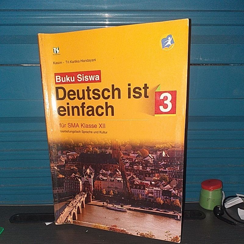 

DEUTSCH IST EINFACH 3 ( BUKU JERMAN KELAS 12 )