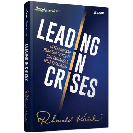 

BUKU LEADING IN CRISES - RHENALD KASALI