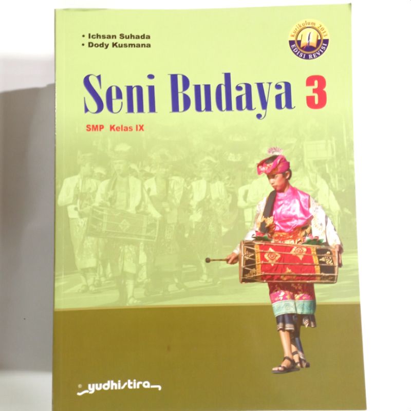 SENI BUDAYA SMP/MTs kelas 1,2,3 revisi kurikulum 2013 Yudistira