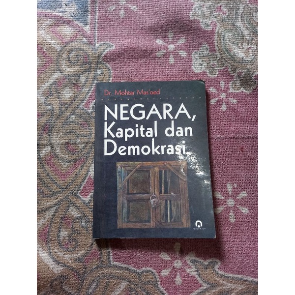 NEGARA KAPITAL DAN DEMOKRASI - DR. MOHTAR MASOED