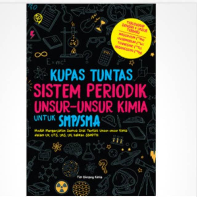 KUPAS TUNTAS SISTEM PERIODIK UNSUR-UNSUR KIMIA UNTUK SMP/SMA