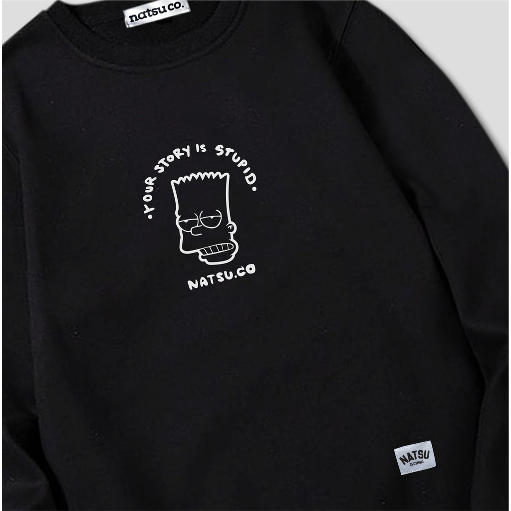 Sweater Crewneck Pria Wanita Simple Logo Natsu co. - Your Story Is Stupid NATSU x PANDAWA HOODIE