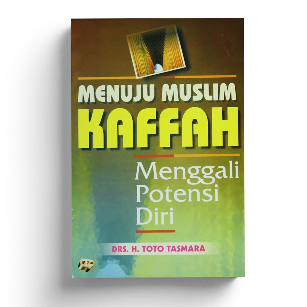 Gema Insani -Menuju Muslim Kaffah - Toto Tasmara
