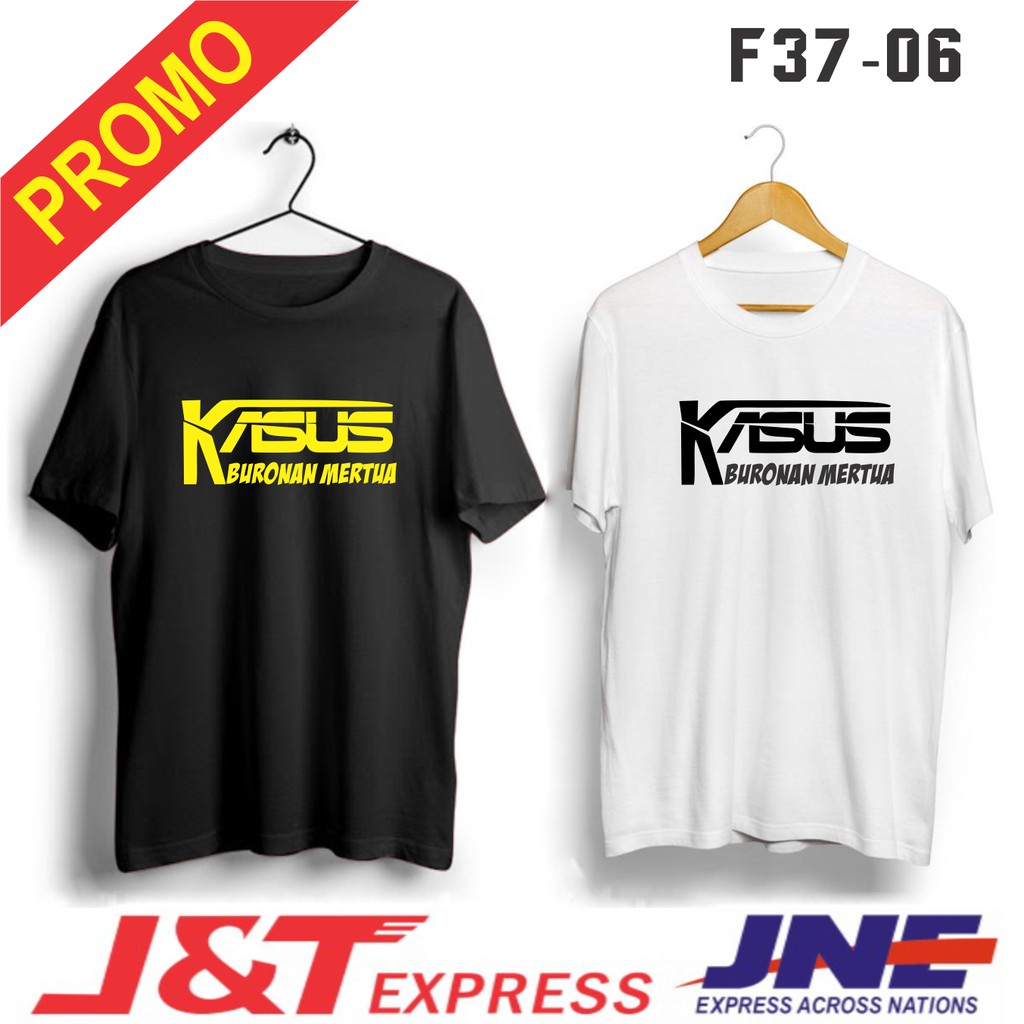 MURAH!!! KAOS KASUS BURONAN MERTUA F37-06 BAHAN COMBED 30S