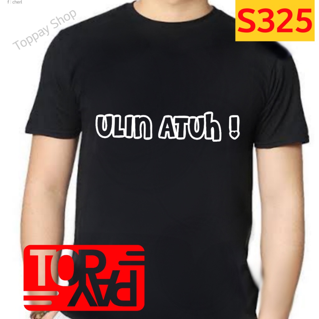 S325 kaos kata sunda ulin atuh baju distro bandung pria wanita