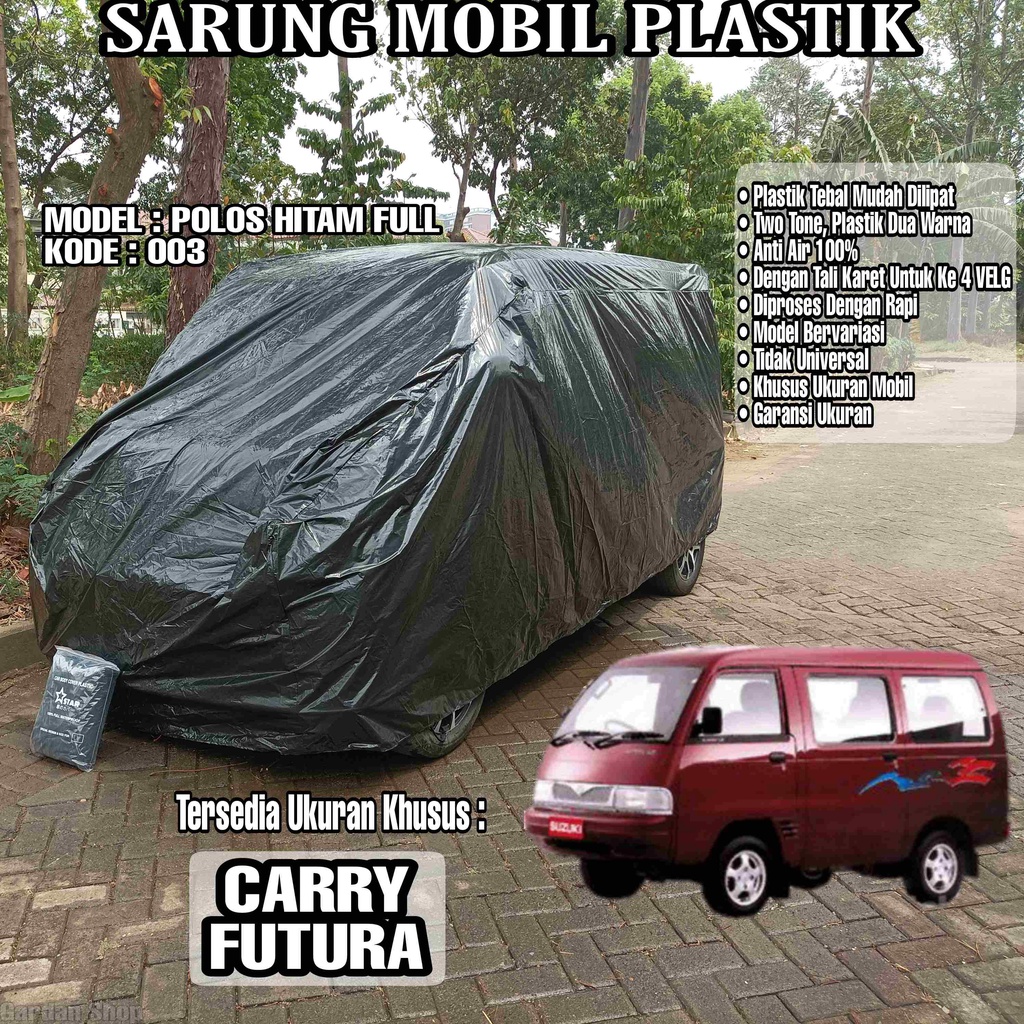 Sarung Mobil Plastik CARRY FUTURA Hitam Polos Full Anti Air Full Black Waterproof