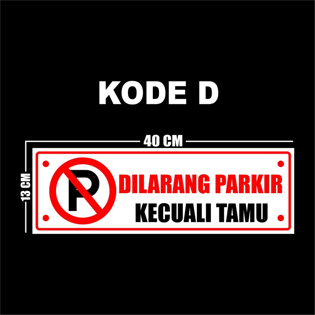 STIKER DILARANG PARKIR KECUALI TAMU STICKER DILARANG PARKIR