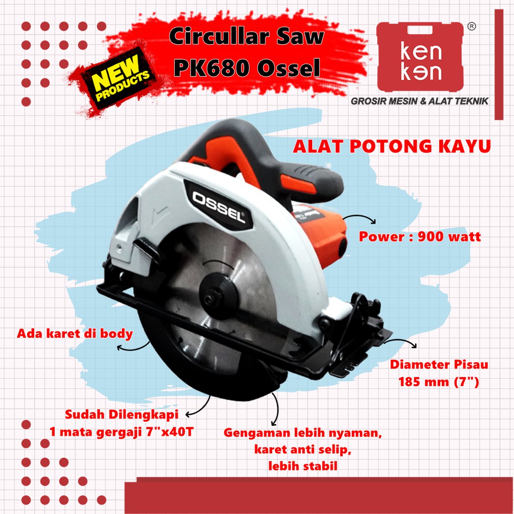 OSSEL PAKET HEMAT Mesin Gergaji Kayu OSSEL Mesin Circular Saw PK 680 Ossel