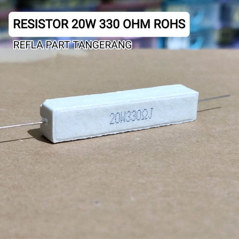 1 BUAH RESISTOR KAPUR 20W 330 OHM 20 WATT 330OHM