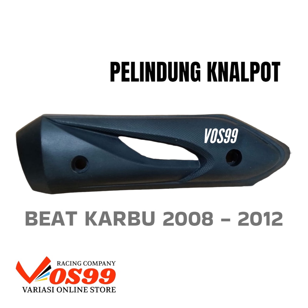 COVER TUTUP KNALPOT TAMENG PELINDUNG KNALPOT STANDAR HONDA BEAT KARBURATOR KARBU [ 2008 - 2012 ]