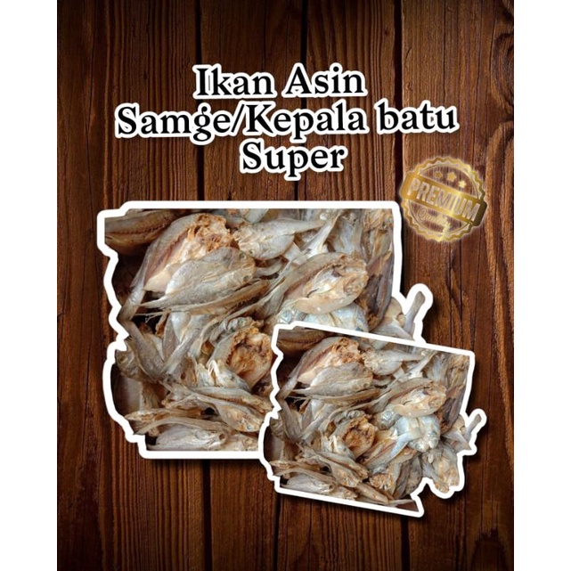 

IKAN ASIN SAMGE | KEPALA BATU | GULAMA SUPER KUALITAS PREMIUM 250gr TERMURAH !!!