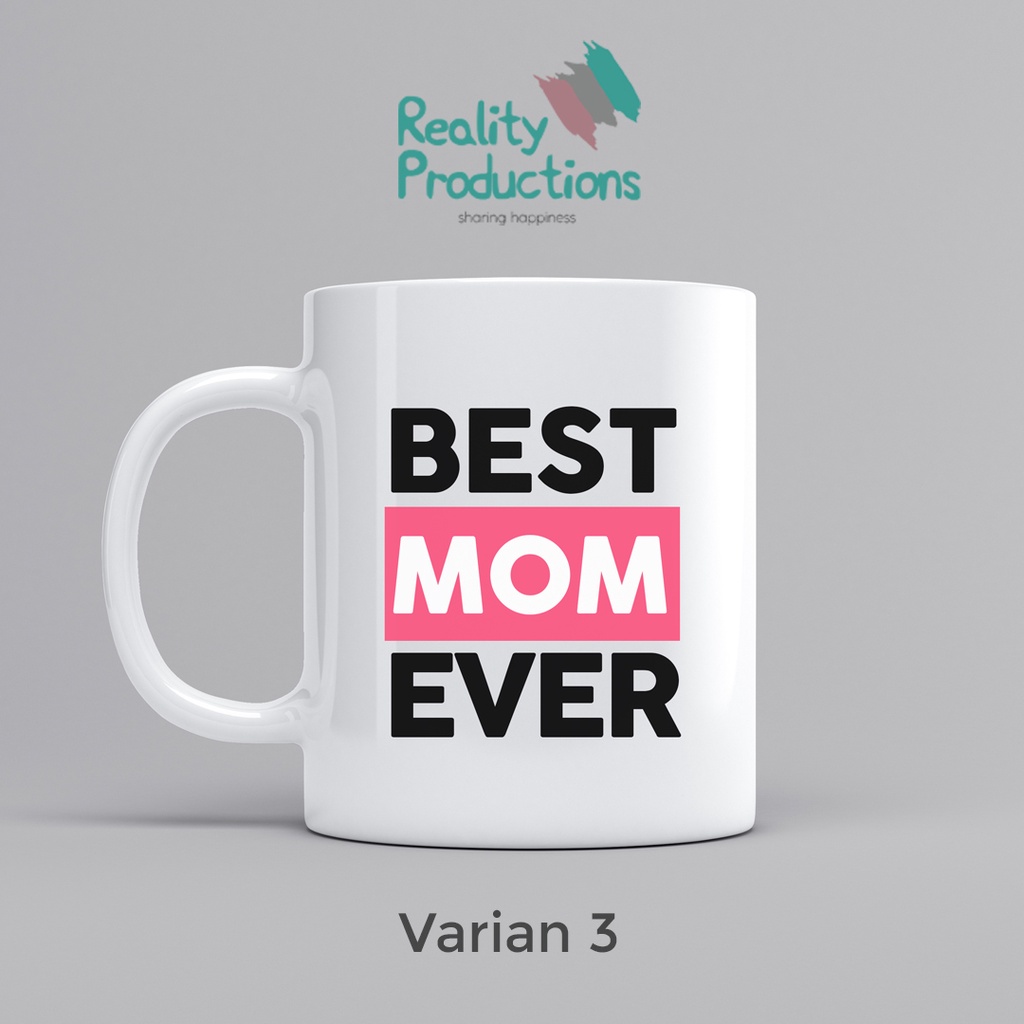 Mug Best Mom Ever Untuk Kado atau Hadiah Ayah atau Bapak