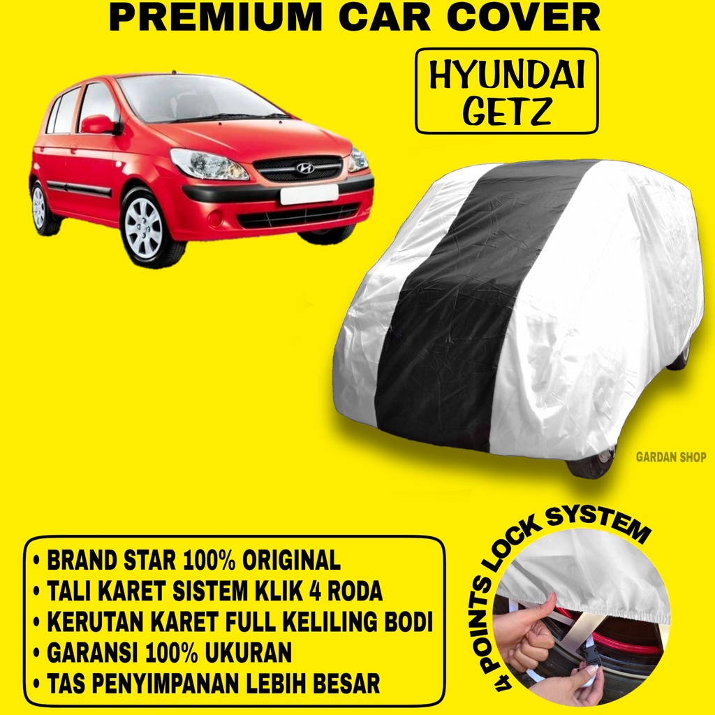 Body Cover HYUNDAI GETZ SILVER HITAM Penutup Bodi Mobil Hyundai Getz Waterproof PREMIUM