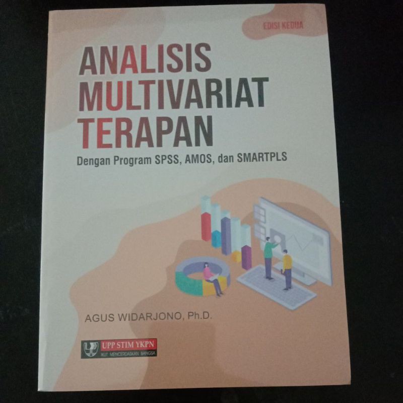 BUKU ANALISIS MULTIVARIAT TERAPAN Dengan Program SPSS, AMOS, dan SMARTPLS