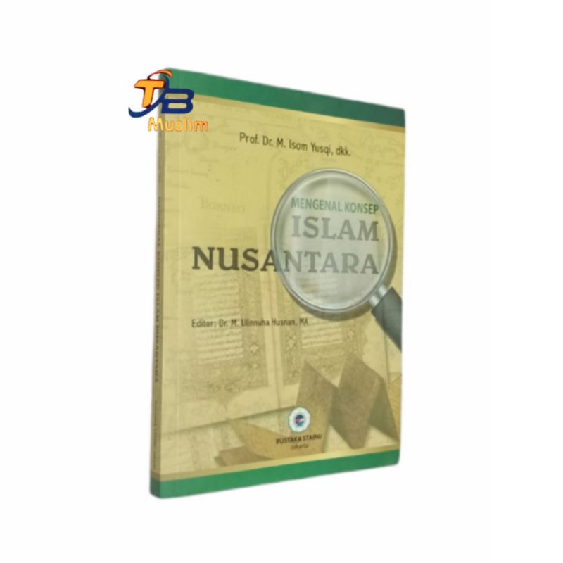 

MENGENAL ISLAM NUSANTARA