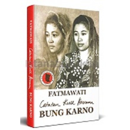 

BUKU FATMAWATI CATATAN KECIL BERSAMA BUNG KARNO