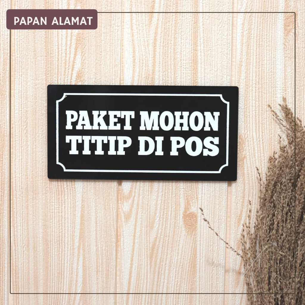 Sign Board Akrilik Paket Mohon Titip di Pos Papan Tempel Label