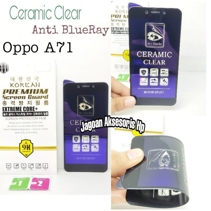 Ceramic CLEAR ANTI BLUE Oppo A71 5.2 inch Screen Protector Full Layar Anti Broken