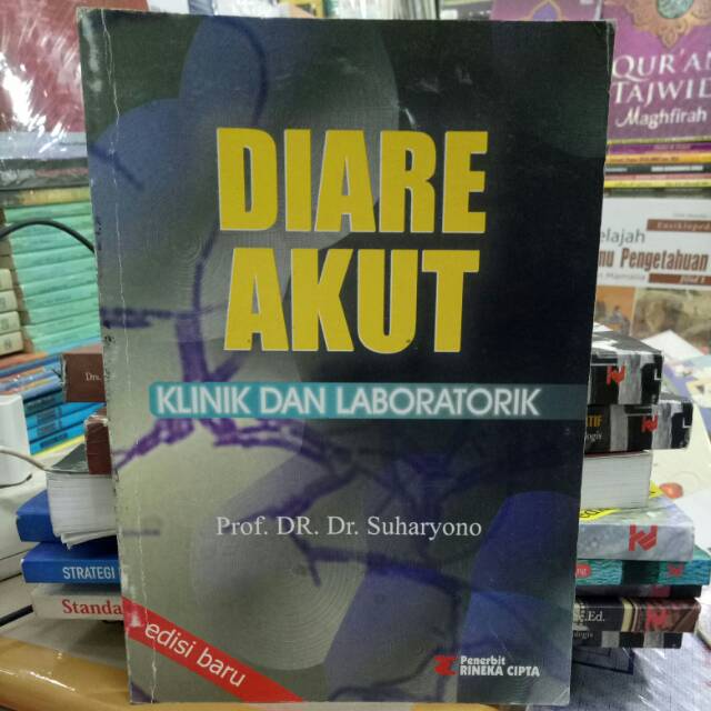 

Diare Akut Edisi Baru "Klinik Dan La bu Laboratorik"-Prof. DR. Dr. Suharyono