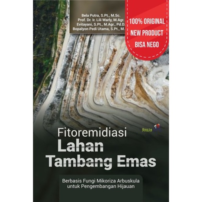 Buku Fitoremidiasi Lahan Tambang Emas Berbasis Fungi Mikoriza Arbuskula untuk Pengembangan Hijauan -