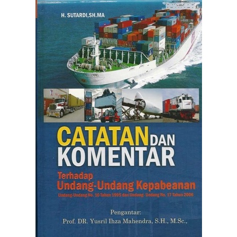 

Catatan dan Komentar Terhadap Undang-Undang Kepabeanan