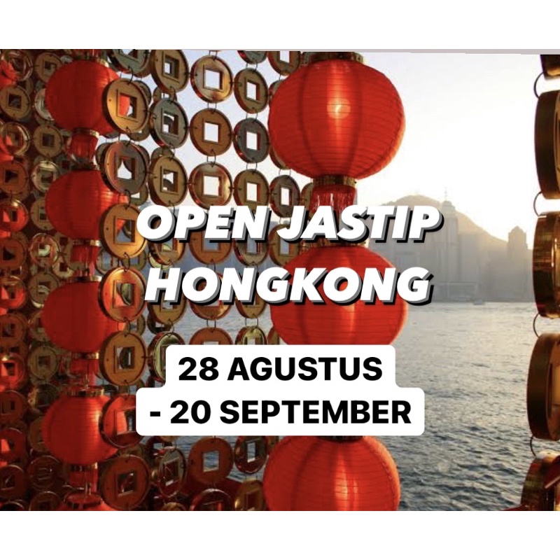 

OPEN JASTIP HONGKONG SEPTEMBER 2021 / OPEN PO HONG KONG TAIWAN