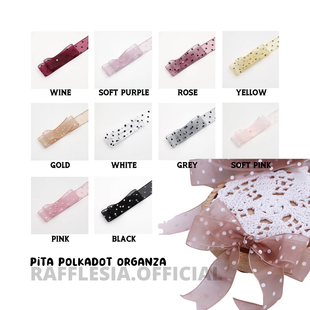 

PITA POLKADOT ORGANZA IMPORT LEBAR 2.5CM PREMIUM (ECER PER METER) PITA KADO GIFT BOUQUET DEKORASI