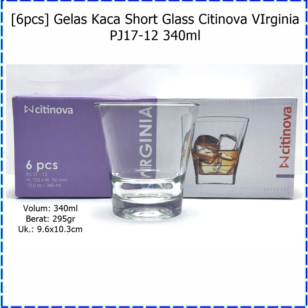 [6pcs] Gelas Kaca Lowball/Gelas Shot Citinova Virginia PJ17-12 340ml